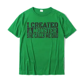 Мужские Футболки I Created A Monster She Calls Me Dad - Забавная футболка Для папы И дочки, Семейные Хлопковые Студенческие футболки, Повседневные Брендовые Новые Футболки 3